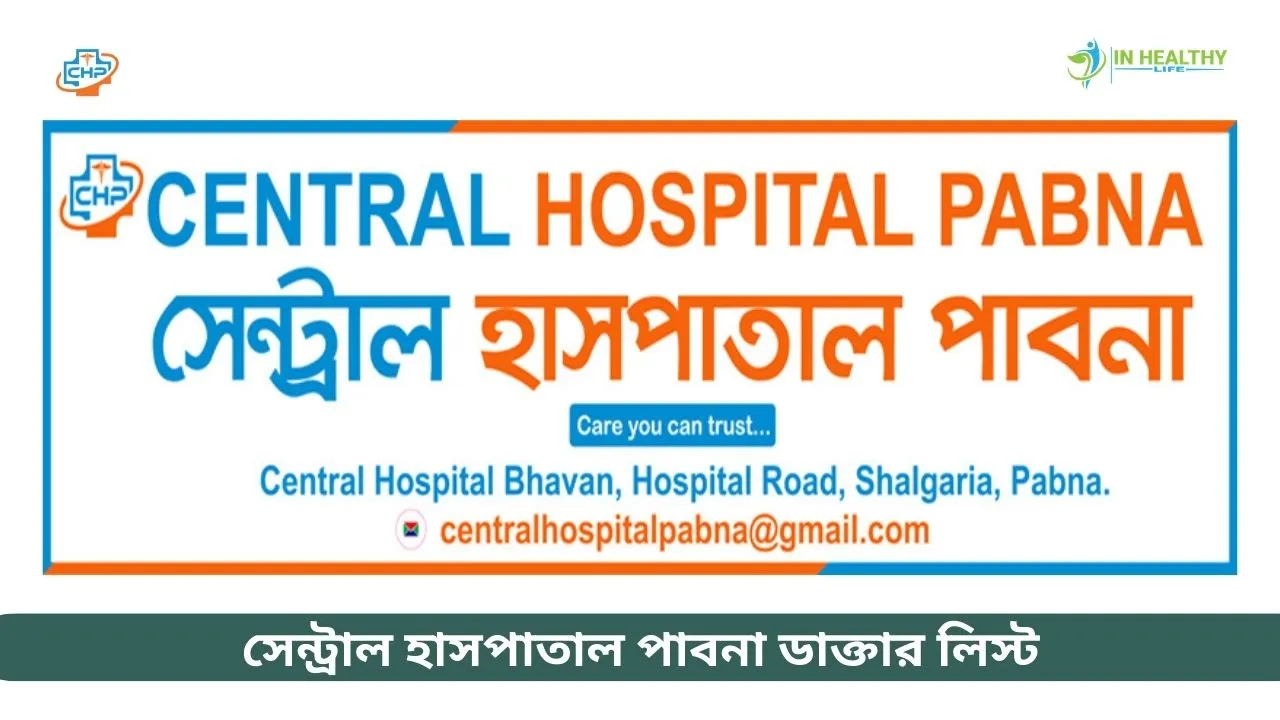 Central Hospital Pabna Doctor List